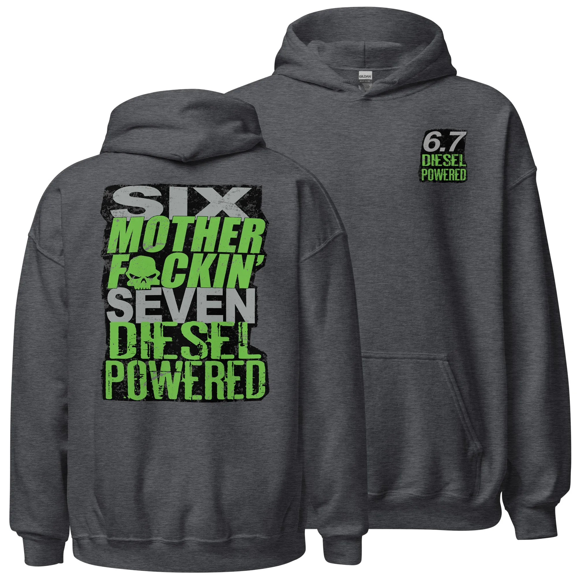 6.7 Powerstroke Hoodie Six MFN Seven Diesel Power Stroke